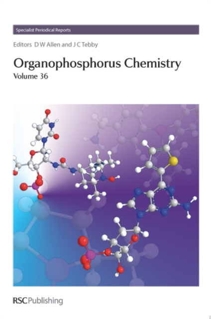 Organophosphorus Chemistry : Volume 36, Hardback Book