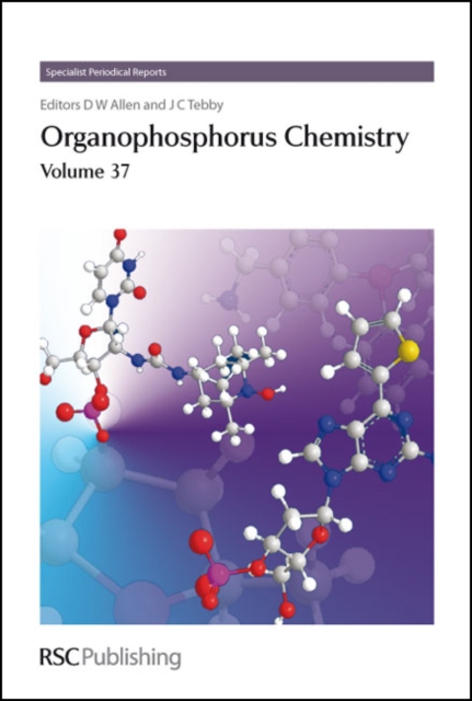 Organophosphorus Chemistry : Volume 37, Hardback Book