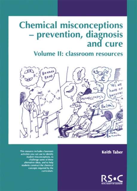 Chemical Misconceptions : Prevention, diagnosis and cure: Classroom resources, Volume 2, Paperback / softback Book