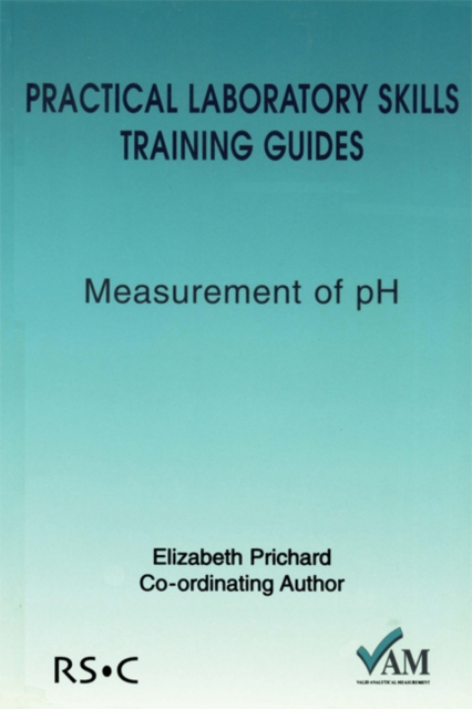 Practical Laboratory Skills Training Guides : Measurement of pH, Paperback / softback Book