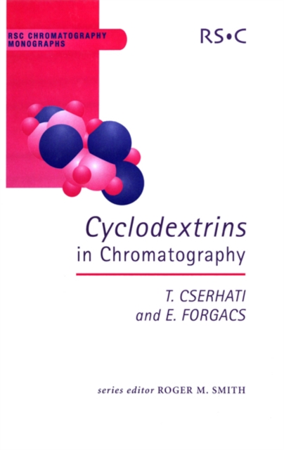 Cyclodextrins in Chromatography, Hardback Book