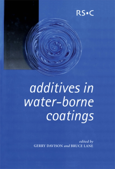 Additives in Water-Borne Coatings, Hardback Book
