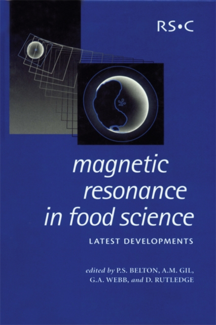 Magnetic Resonance in Food Science : Latest Developments, Hardback Book