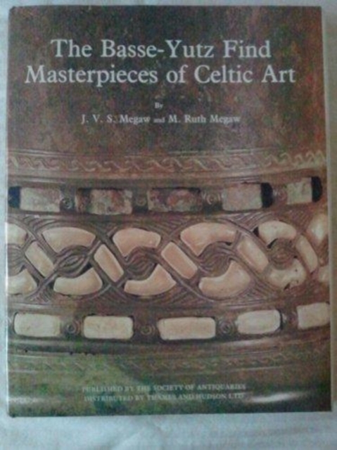 The Basse-Yutz Find : Masterpieces of Celtic Art - The 1927 Find in the British Museum, Hardback Book