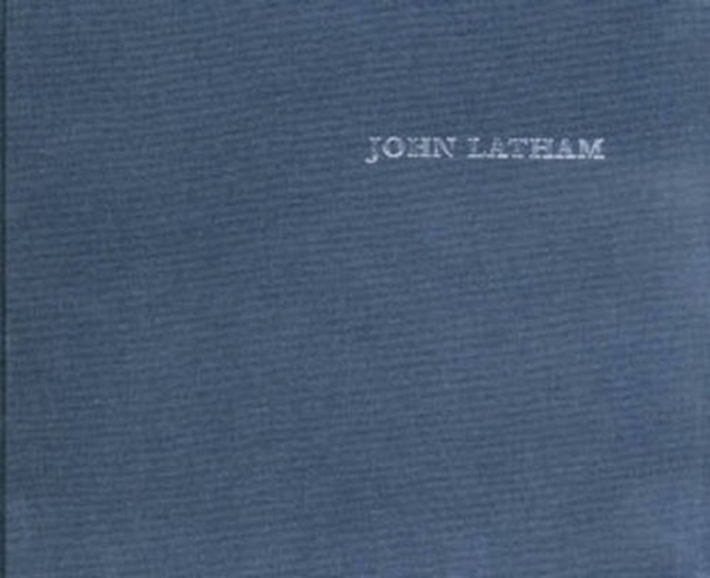 John Latham : Time-base and the Universe, Hardback Book