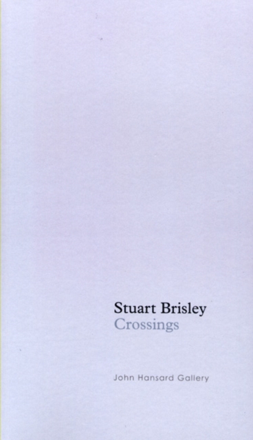 Stuart Brisley : Crossings, Paperback / softback Book