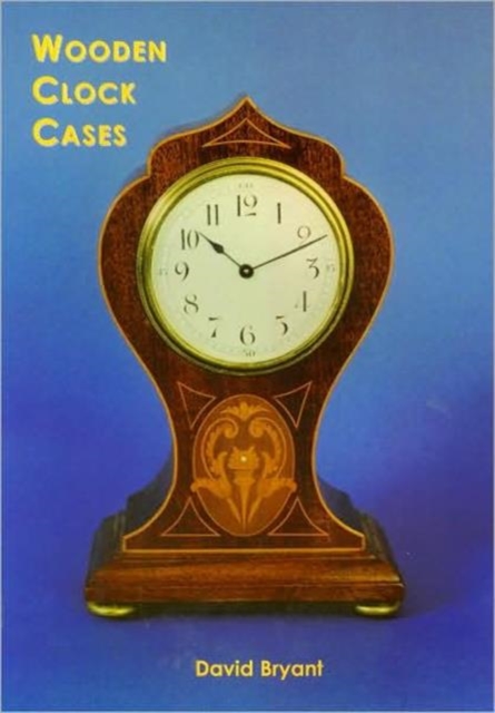 Wooden Clock Cases, Paperback / softback Book