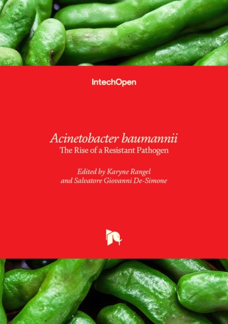 Acinetobacter baumannii - The Rise of a Resistant Pathogen : The Rise of a Resistant Pathogen, Hardback Book