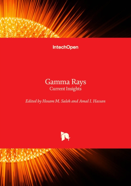 Gamma Rays - Current Insights, Hardback Book