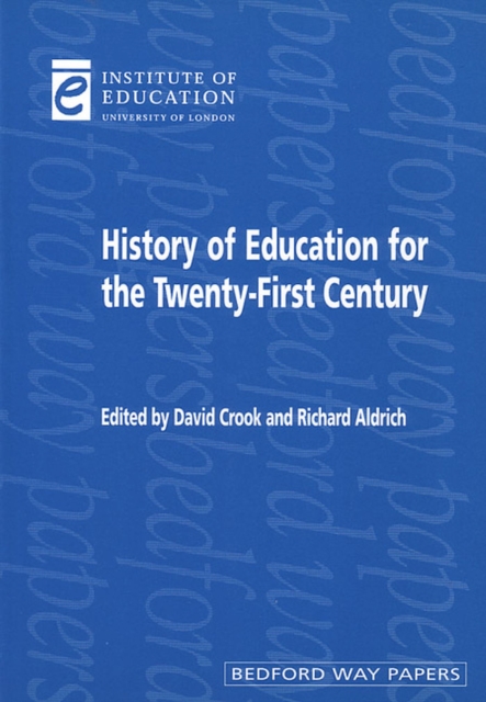 History of Education for the Twenty-First Century, Paperback / softback Book
