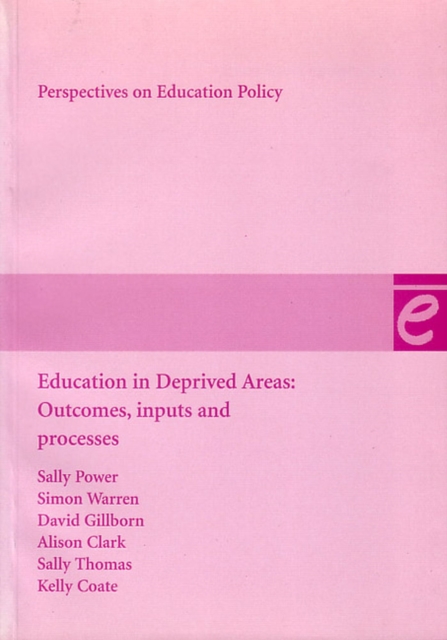 Education in Deprived Areas : Outcomes, inputs and processes, Paperback / softback Book