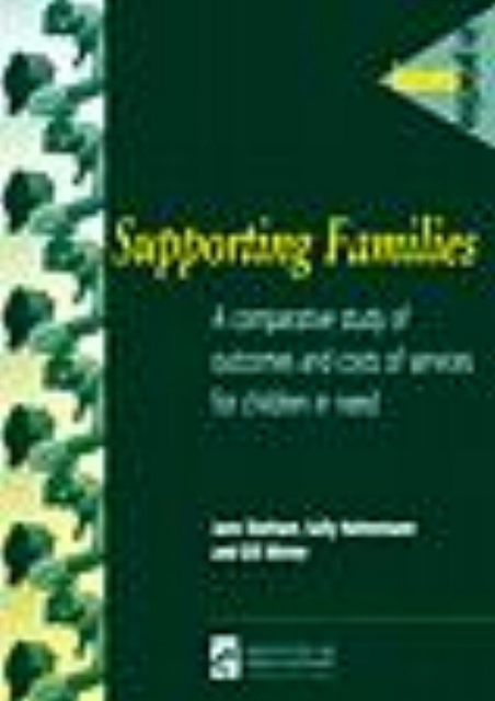 Supporting Families : A comparative study of outcomes and costs of services for children in need, Paperback / softback Book