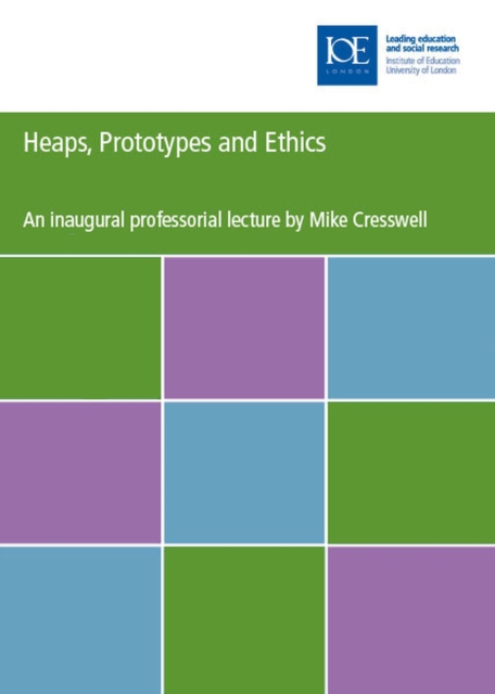 Heaps, prototypes and ethics : The consequences of using judgements of student performance to set examination standards in a time of change, Paperback / softback Book