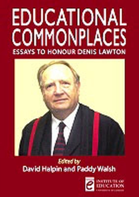 Educational Commonplaces : Essays to honour Denis Lawton, Paperback / softback Book