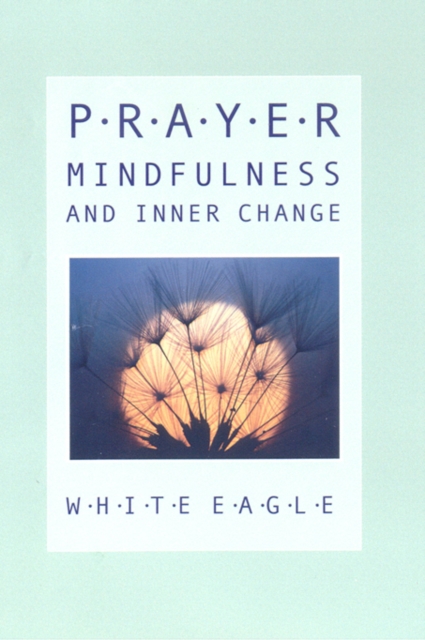 Prayer, Mindfulness and Inner Change, Hardback Book