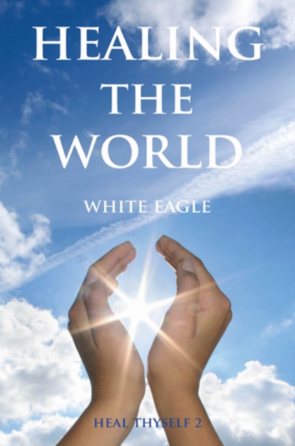 Healing the World : Heal Thyself 2, Paperback / softback Book