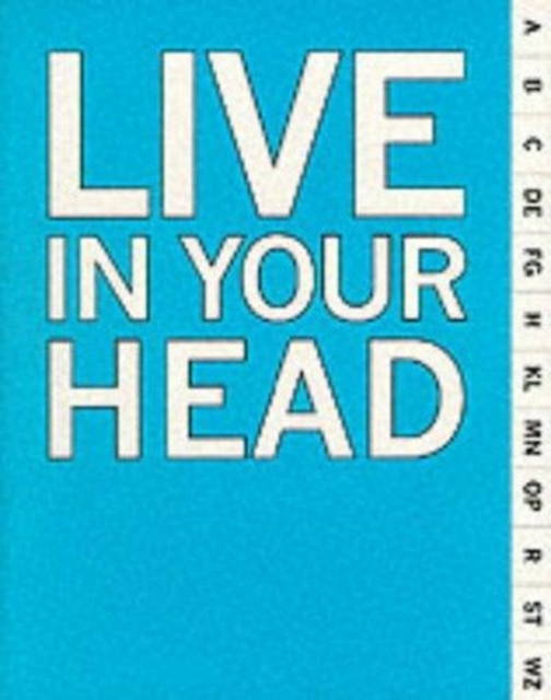 Live in Your Head : Concept and Experiment in Britain 1965-1975, Paperback / softback Book