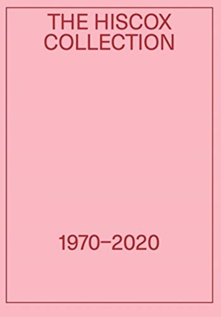 The Hiscox Collection 1970-2020 : Gary Hume and Sol Calero Explore the Hiscox Collection, Hardback Book