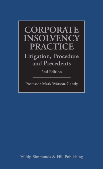 Corporate Insolvency Practice: Litigation, Procedure and Precedents, Hardback Book