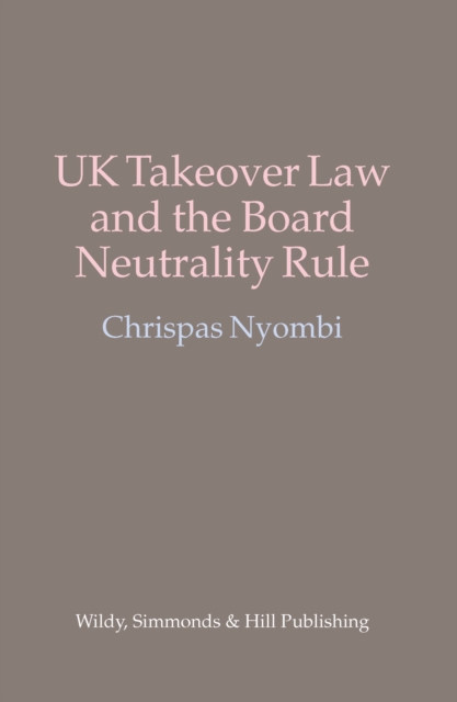 UK Takeover Law and the Board Neutrality Rule, Hardback Book