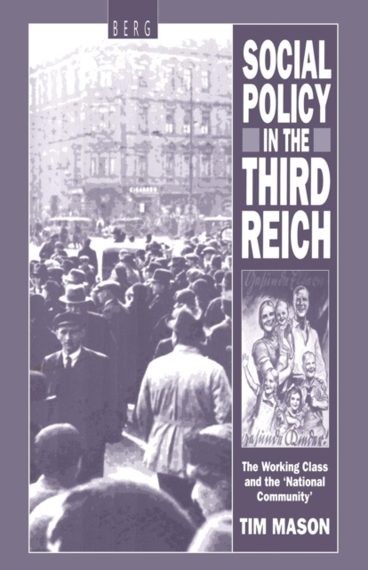 Social Policy in the Third Reich : The Working Class and the 'National Community', Paperback / softback Book