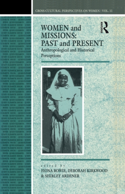 Women and Missions: Past and Present : Anthropological and Historical Perceptions, Paperback / softback Book