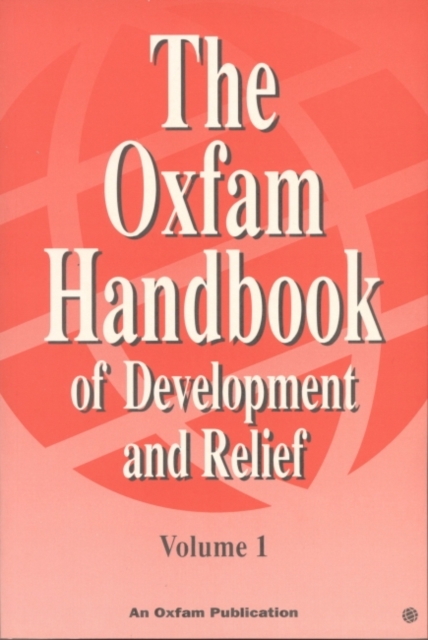 The Oxfam Handbook of Development and Relief, Paperback / softback Book