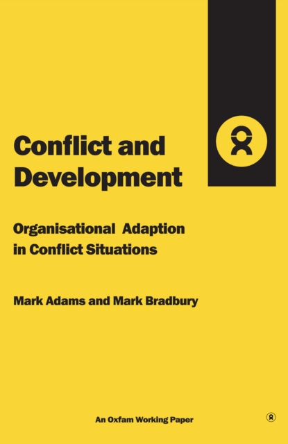 Conflict and Development : Organisational adaptation in conflict situations, Paperback / softback Book