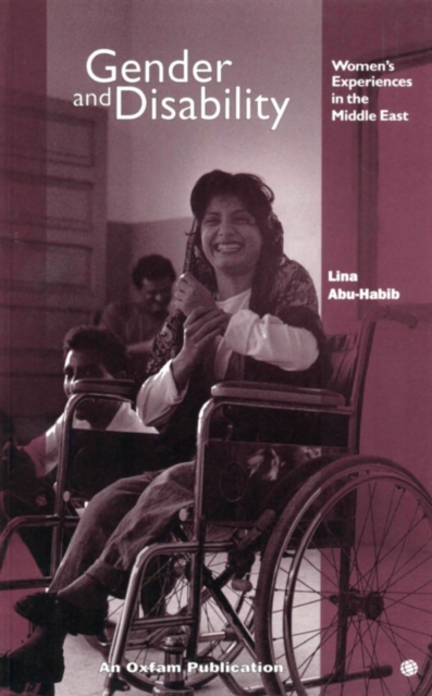 Gender and Disability : Women's Experiences in the Middle East, Paperback / softback Book