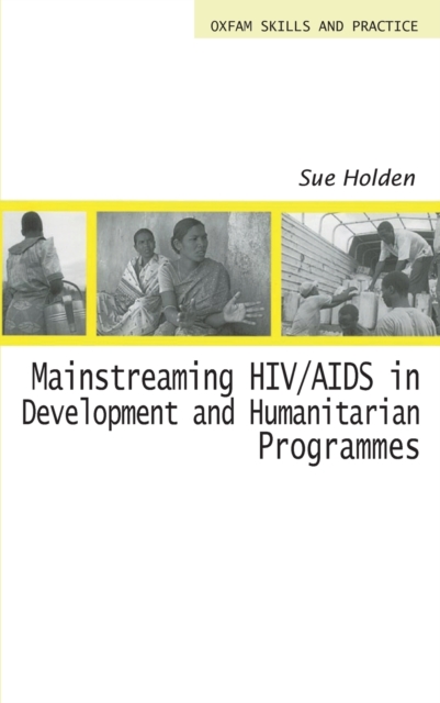 Mainstreaming HIV/AIDS in Development and Humanitarian Programmes, Paperback / softback Book