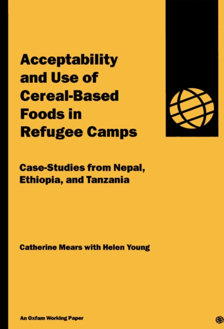 Acceptability and Use of Cereal-Based Foods in Refugee Camps, PDF eBook