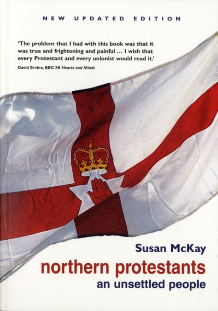 Northern Protestants : An Unsettled People, Paperback / softback Book