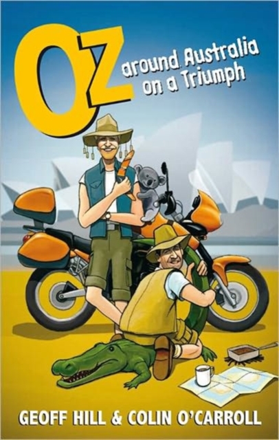 Oz : Around Australia on a Triumph, Motorbike Adventures 3, Paperback / softback Book