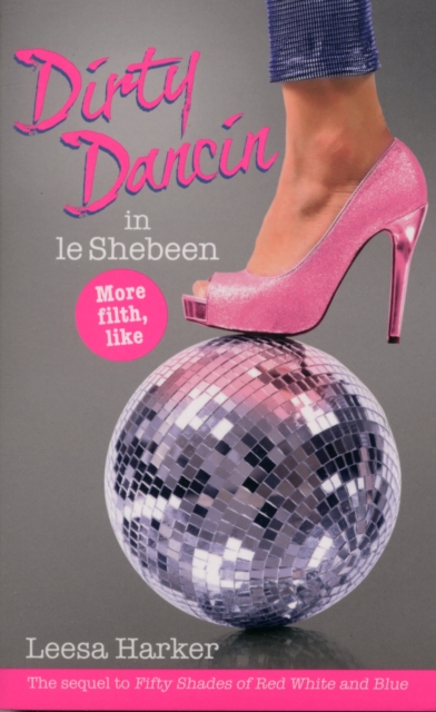 Dirty Dancin in Le Shebeen : Maggie Muff Trilogy, Book 2, Paperback / softback Book