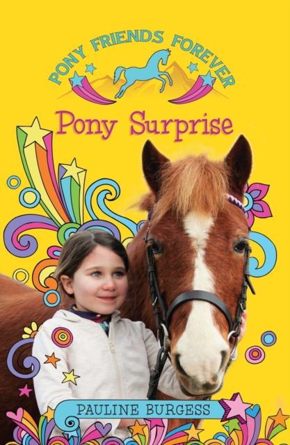 Pony Surprise : Pony Friends Forever, Paperback / softback Book