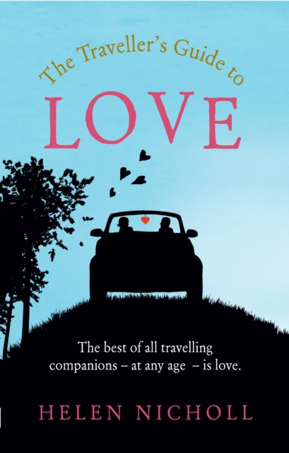 The Traveller's Guide to Love : The best of all travelling companions - at any age - is love, EPUB eBook