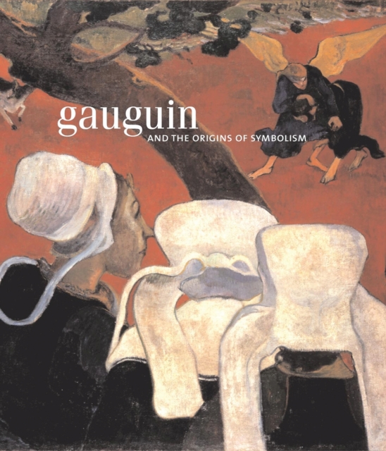 Gauguin : The Origins of Symbolism, Hardback Book