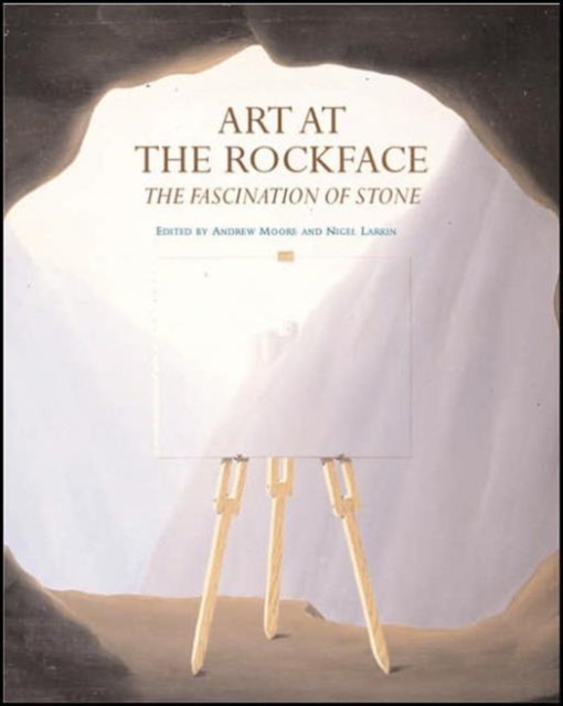 Art at the Rockface : The Fascination of Stone, Hardback Book