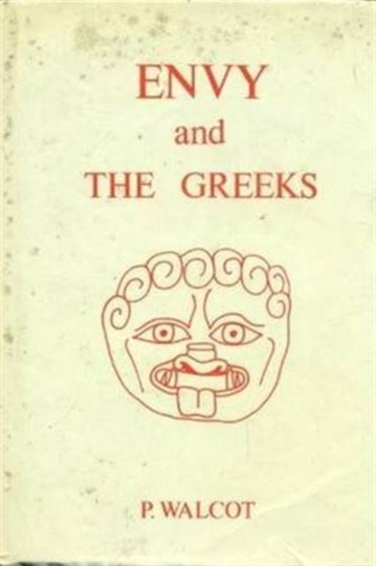 Envy and the Greeks: A study of Human Behaviour, Hardback Book