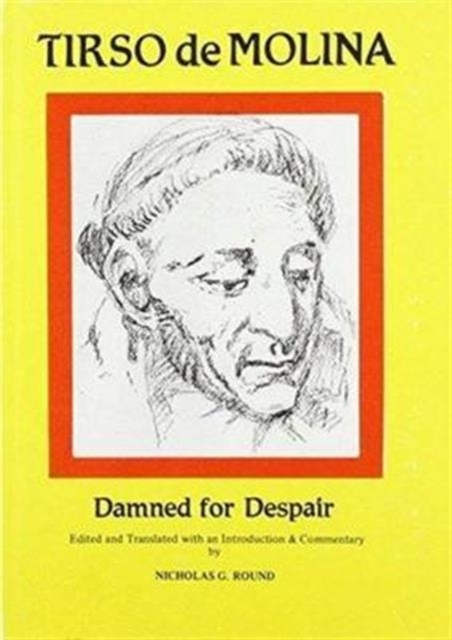 Tirso de Molina: Damned for Despair, Hardback Book