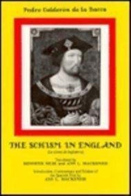 Calderon: The Schism in England: La cisma de Inglaterra, Paperback / softback Book
