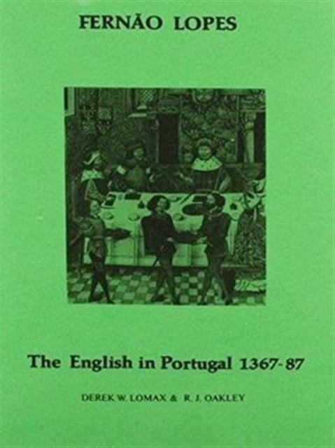 Lopes: The English in Portugal 1383-1387, Hardback Book