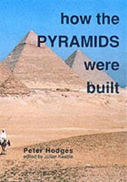 How the Pyramids Were Built, Paperback / softback Book