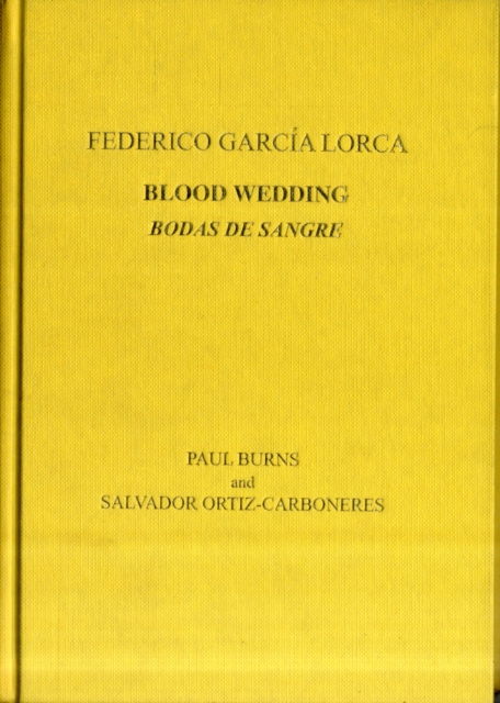 Lorca: Blood Wedding, Hardback Book