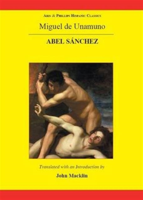 Unamuno: Abel Sanchez, Hardback Book
