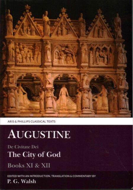 Augustine: The City of God Books XI and XII, Paperback / softback Book