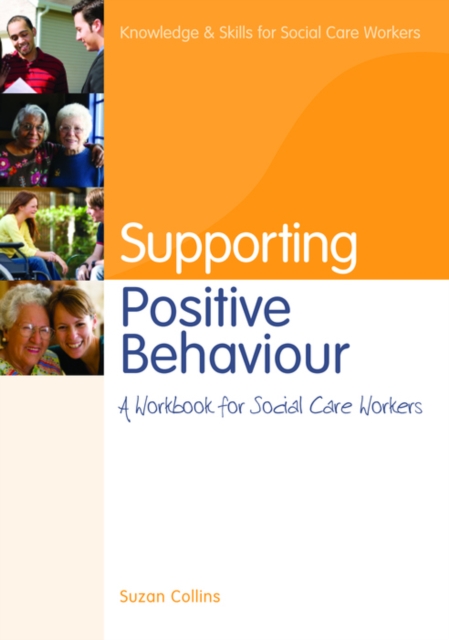 Supporting Positive Behaviour : A Workbook for Social Care Workers, PDF eBook