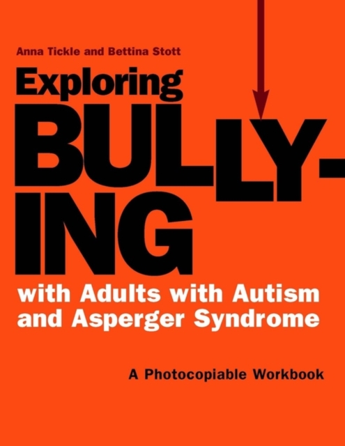 Exploring Bullying with Adults with Autism and Asperger Syndrome : A Photocopiable Workbook, PDF eBook