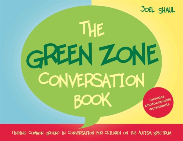 The Green Zone Conversation Book : Finding Common Ground in Conversation for Children on the Autism Spectrum, PDF eBook