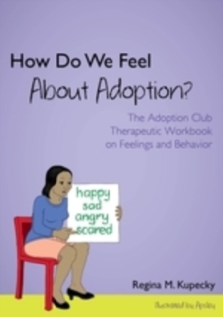 How Do We Feel About Adoption? : The Adoption Club Therapeutic Workbook on Feelings and Behavior, PDF eBook